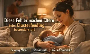Eine Mutter stillt ihr Baby, das an ihrer Brust trinkt. Im Hintergrund ist ein Mann zu sehen. Der Text thematisiert häufige Fehler beim Clusterfeeding.