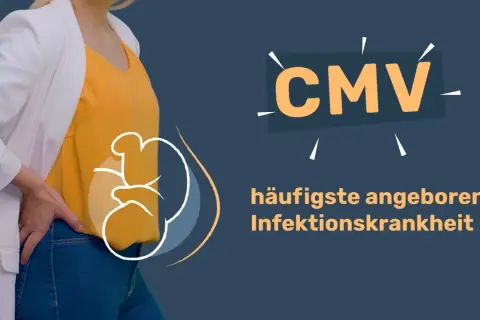 CMV: häufigste angeborene Infektionskrankheit. Ein Baby kann durch CMV infiziert werden.